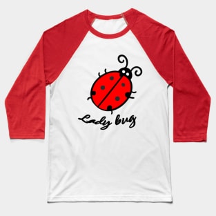 Lady bug Baseball T-Shirt